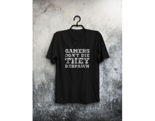 Фото №2 - Gamers don't die they respawn (T-Shirt)
