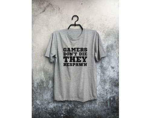 Фото №3 - Gamers don't die they respawn (T-Shirt)
